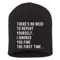HereS No Need O Repeat Yourself Sarcastic Humor Short Acrylic Beanie