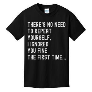 HereS No Need O Repeat Yourself Sarcastic Humor Kids T-Shirt