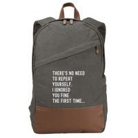HereS No Need O Repeat Yourself Sarcastic Humor Cotton Canvas Backpack