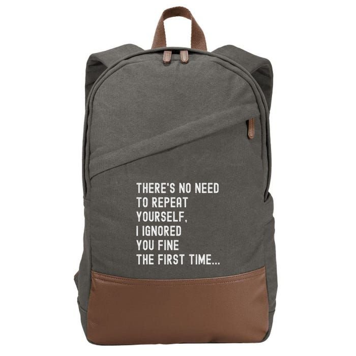 HereS No Need O Repeat Yourself Sarcastic Humor Cotton Canvas Backpack