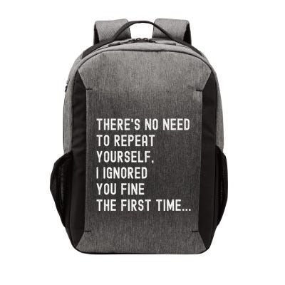 HereS No Need O Repeat Yourself Sarcastic Humor Vector Backpack