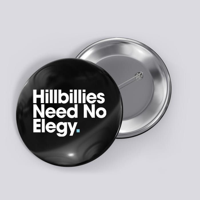 Hillbillies Need No Elegy Button