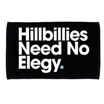 Hillbillies Need No Elegy Microfiber Hand Towel