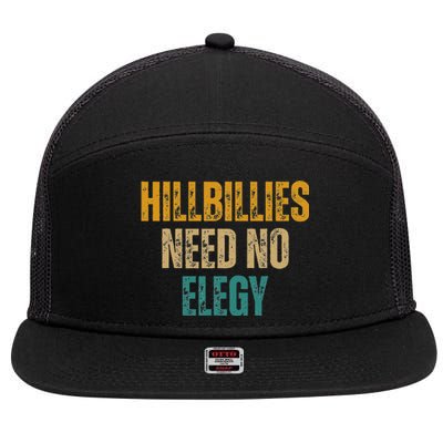 Hillbillies Need No Elegy Family And Culture Crisis 7 Panel Mesh Trucker Snapback Hat