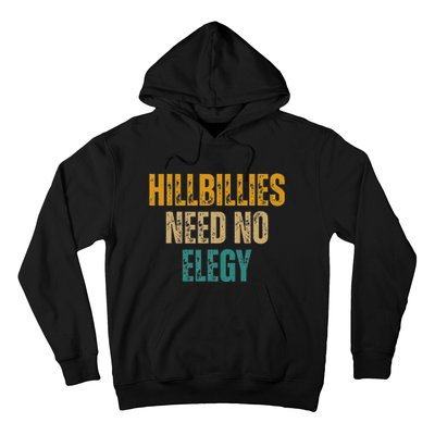 Hillbillies Need No Elegy Family And Culture Crisis Hoodie