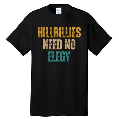 Hillbillies Need No Elegy Family And Culture Crisis Tall T-Shirt