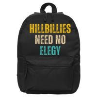 Hillbillies Need No Elegy 16 in Basic Backpack