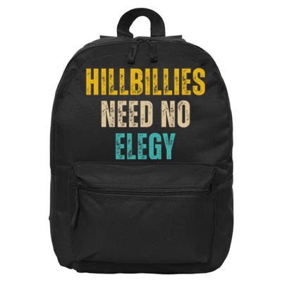 Hillbillies Need No Elegy 16 in Basic Backpack