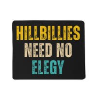 Hillbillies Need No Elegy Mousepad