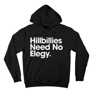 Hillbillies Need No Elegy Hoodie