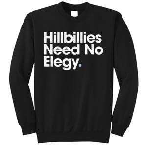 Hillbillies Need No Elegy Sweatshirt