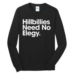 Hillbillies Need No Elegy Tall Long Sleeve T-Shirt