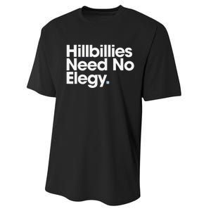 Hillbillies Need No Elegy Performance Sprint T-Shirt