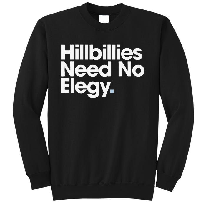 Hillbillies Need No Elegy Tall Sweatshirt