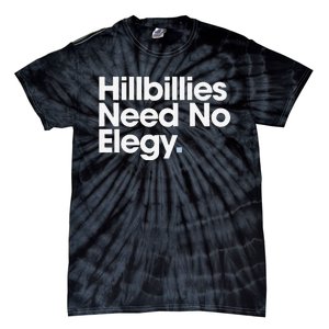 Hillbillies Need No Elegy Tie-Dye T-Shirt