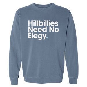 Hillbillies Need No Elegy Garment-Dyed Sweatshirt