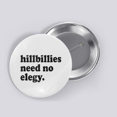 Hillbillies Need No Elegy Groovy Button