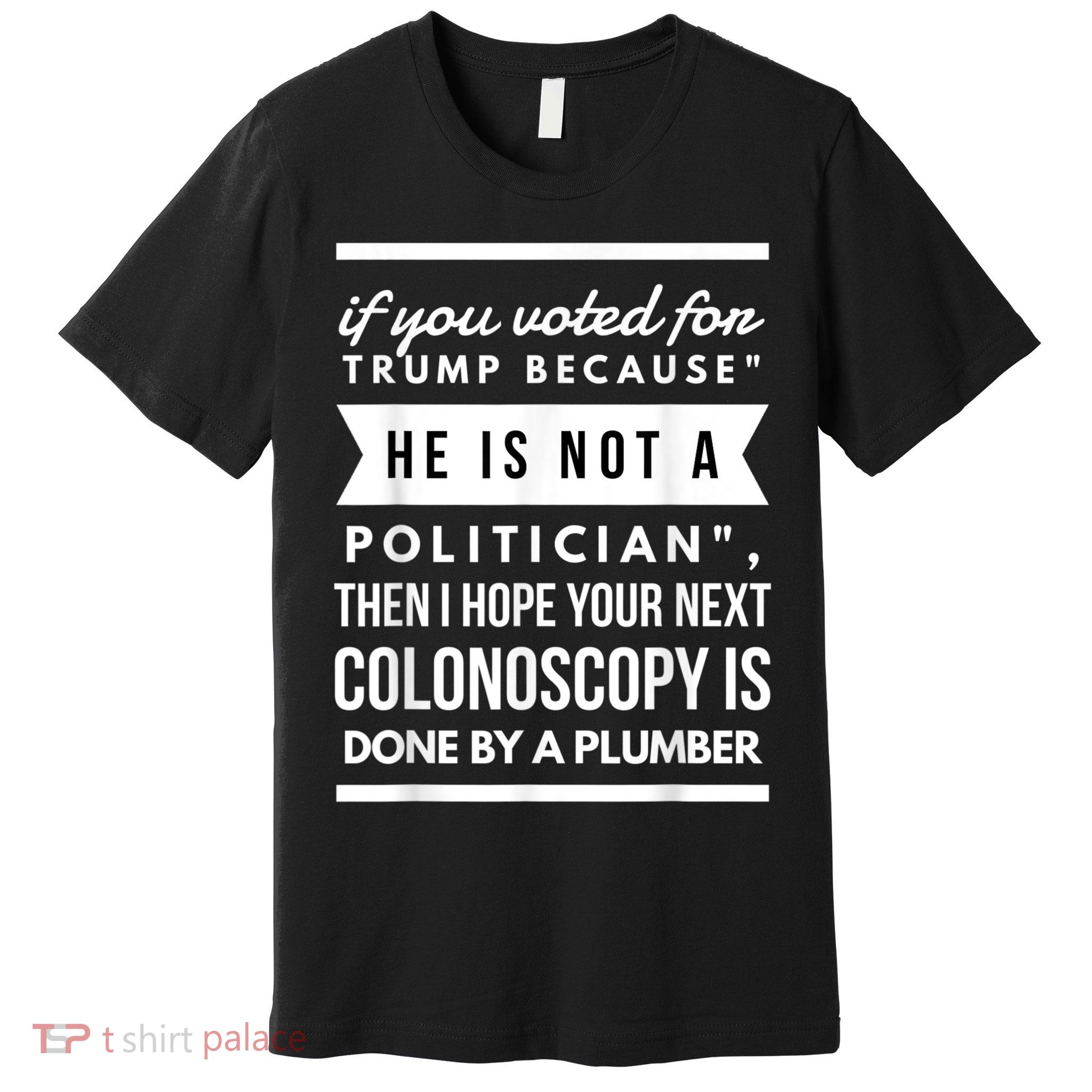 He's Not Politician 2020 Election Gag Joke Anti Trump Premium T-Shirt