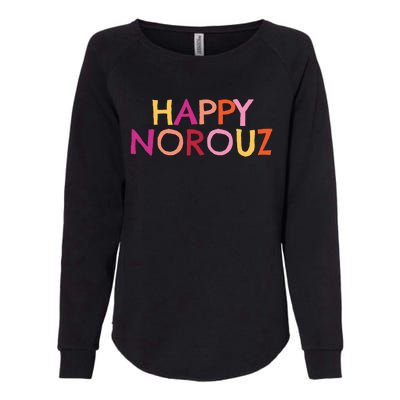 Happy Norouz Persian New Year Norooz Iran Nowruz Spring Womens California Wash Sweatshirt