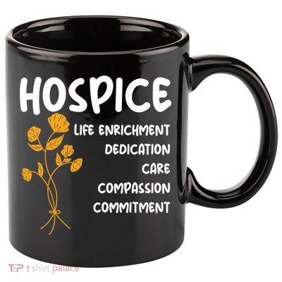 Hospice Nursing Patient Palliative Care Hospice Nurse Great Gift 11oz C Handle Ceramic Mug