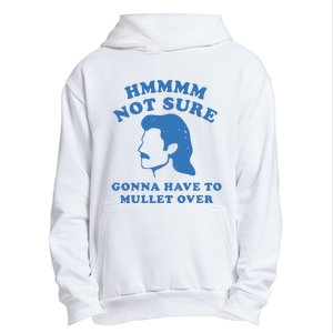 Hmmm Not Sure Gonna Have To Mullet Over Urban Pullover Hoodie