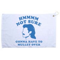 Hmmm Not Sure Gonna Have To Mullet Over Grommeted Golf Towel