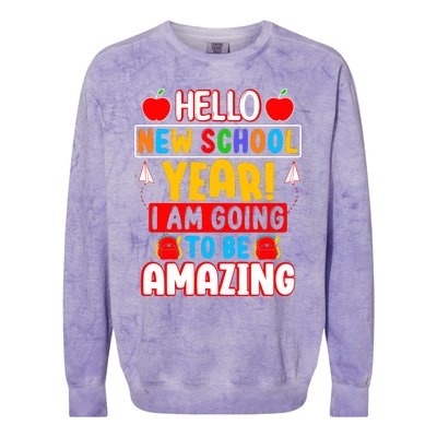 Hello New School Year I Am Going To Be Amazing Back To School Colorblast Crewneck Sweatshirt