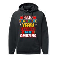 Hello New School Year I Am Going To Be Amazing Back To School Performance Fleece Hoodie