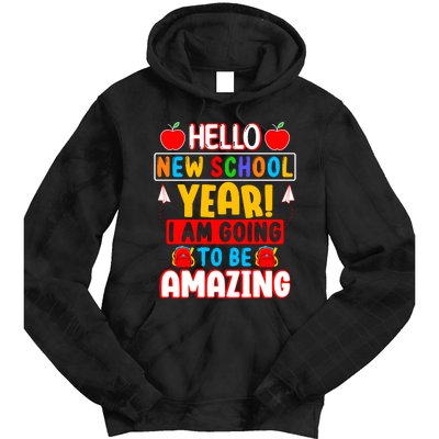 Hello New School Year I Am Going To Be Amazing Back To School Tie Dye Hoodie