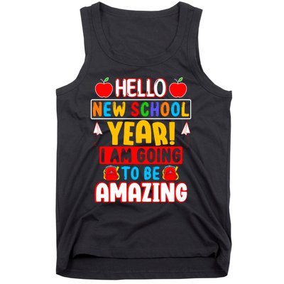 Hello New School Year I Am Going To Be Amazing Back To School Tank Top