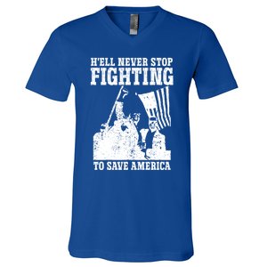 HeLl Never Stop Fighting To Save America Political Saying Gift V-Neck T-Shirt