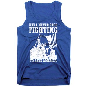 HeLl Never Stop Fighting To Save America Political Saying Gift Tank Top