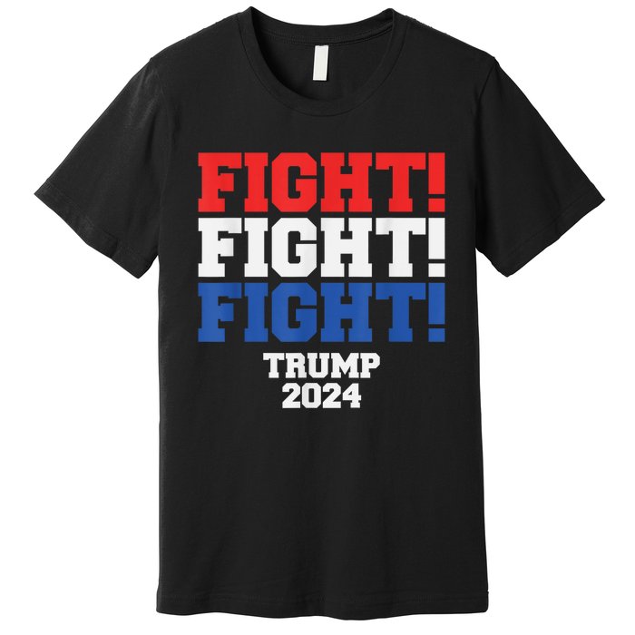 HeLl Never Stop Fighting To Save America Trump 2024 Premium T-Shirt