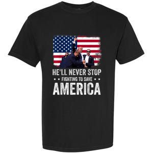 HeLl Never Stop Fighting To Save America Support Trump 2024 Garment-Dyed Heavyweight T-Shirt