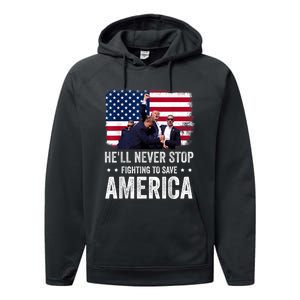 HeLl Never Stop Fighting To Save America Support Trump 2024 Performance Fleece Hoodie