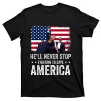 HeLl Never Stop Fighting To Save America Support Trump 2024 T-Shirt