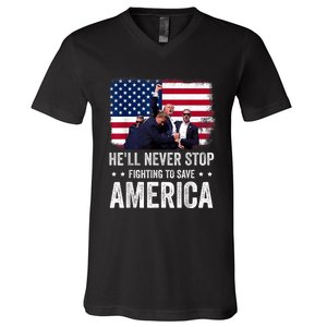 HeLl Never Stop Fighting To Save America Support Trump 2024 V-Neck T-Shirt