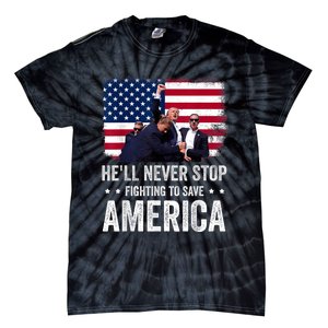 HeLl Never Stop Fighting To Save America Support Trump 2024 Tie-Dye T-Shirt