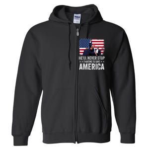 HeLl Never Stop Fighting To Save America Support Trump 2024 Full Zip Hoodie