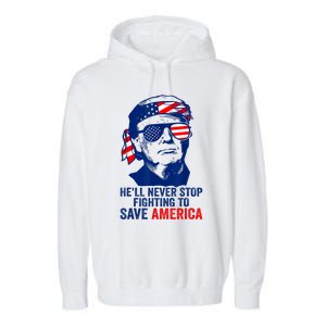 HeLl Never Stop Fighting To Save America I Stand With Trump Garment-Dyed Fleece Hoodie