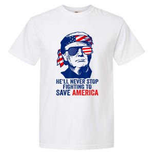 HeLl Never Stop Fighting To Save America I Stand With Trump Garment-Dyed Heavyweight T-Shirt