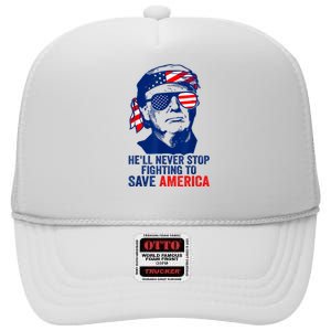 HeLl Never Stop Fighting To Save America I Stand With Trump High Crown Mesh Back Trucker Hat