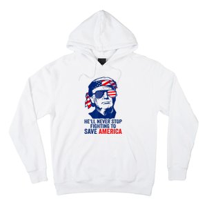 HeLl Never Stop Fighting To Save America I Stand With Trump Hoodie