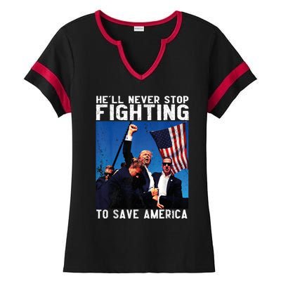 HeLl Never Stop Fighting To Save America Political Saying Cool Gift Ladies Halftime Notch Neck Tee