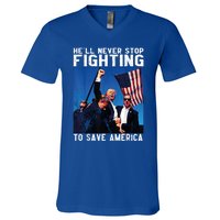 HeLl Never Stop Fighting To Save America Political Saying Cool Gift V-Neck T-Shirt