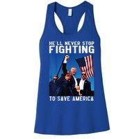 HeLl Never Stop Fighting To Save America Political Saying Cool Gift Women's Racerback Tank