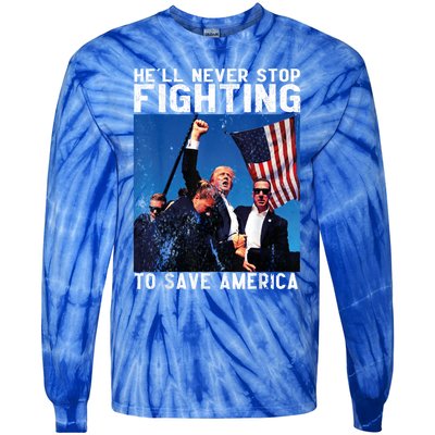 HeLl Never Stop Fighting To Save America Political Saying Cool Gift Tie-Dye Long Sleeve Shirt