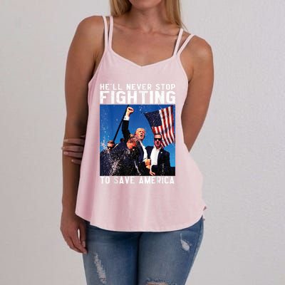 HeLl Never Stop Fighting To Save America Political Saying Cool Gift Women's Strappy Tank