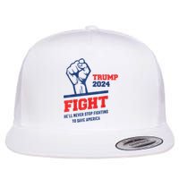 HeLl Never Stop Fighting To Save America Trump 2024 Flat Bill Trucker Hat