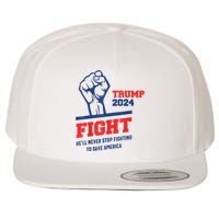 HeLl Never Stop Fighting To Save America Trump 2024 Wool Snapback Cap